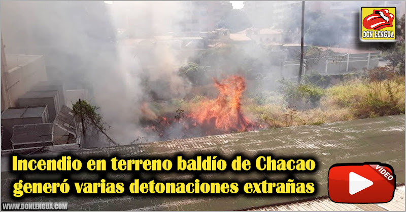 Incendio en terreno baldío de Chacao generó varias detonaciones extrañas
