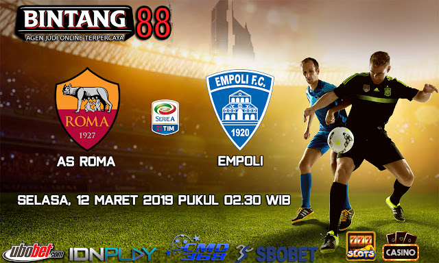 PREDIKSI BOLA AS ROMA VS EMPOLI 12 MARET 2019