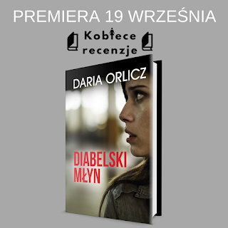 Diabelski młyn - Daria Orlicz (PATRONAT MEDIALNY)