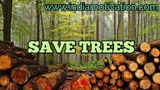 SAVE TREES BY MOTIVATION QUOTE AND STORY IN HINDI