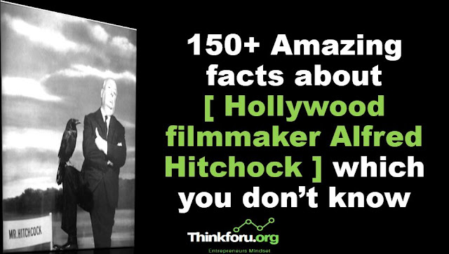 Cover Image of 150+ Amazing facts about [ Hollywood filmmaker Alfred Hitchock ] which you don't know