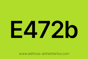 Aditivo Alimentario - E472b - Ésteres Lácticos de Monoglicéridos y Diglicéridos de Ácidos Grasos