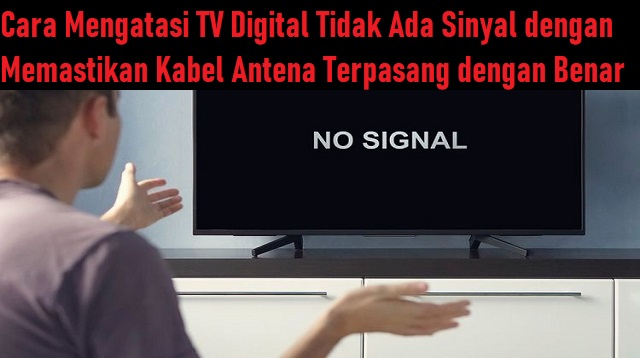 Cara Mengatasi TV Digital Tidak Ada Sinyal