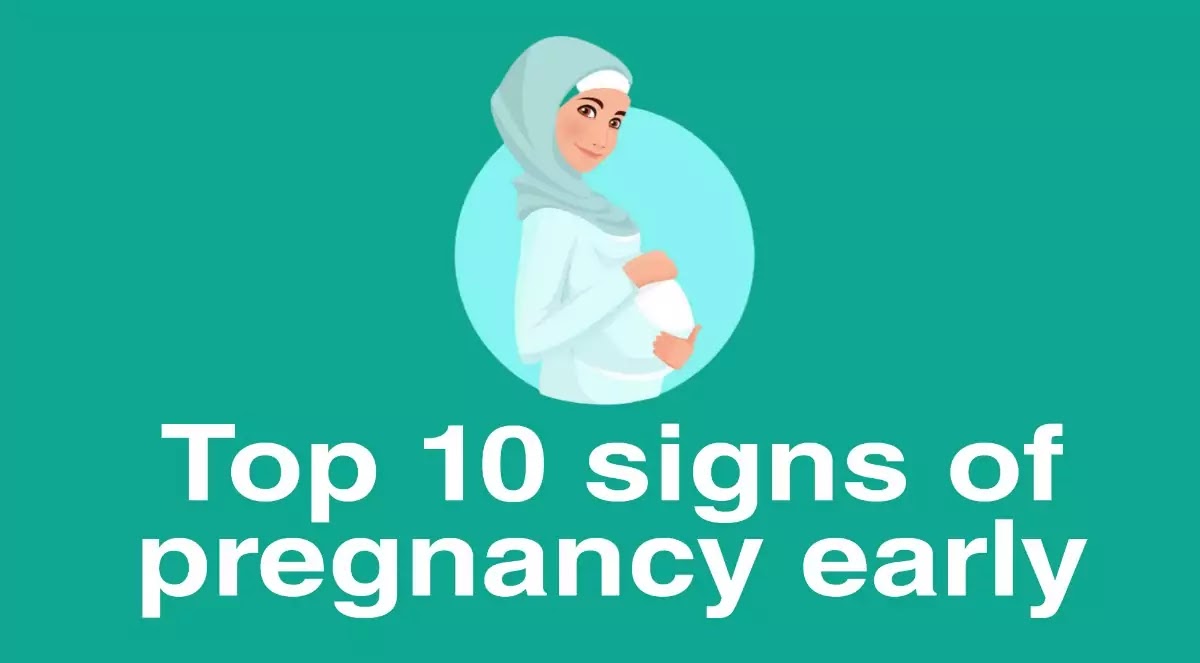 Top 10 signs of pregnancy early