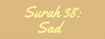  Surah Shad termasuk kedalam golongan surat Surat | Surah Shad Arab, Latin dan Terjemahan