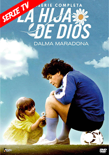 LA HIJA DE DIOS – DALMA MARADONA – MINI SERIE – DVD-5 – LATINO – 2023 – (VIP)