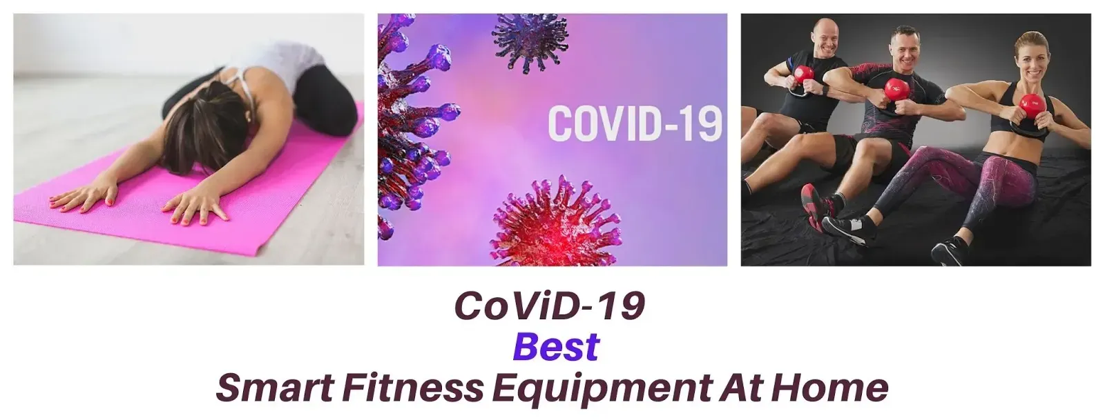 CoViD-19: Best Smart Fitness Equipment At Home