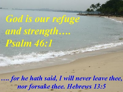 Hope you like it too. God is our refuge and strength.Psalm 46:1