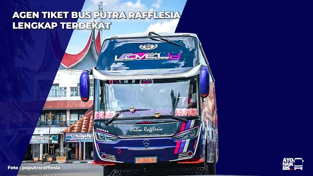 Agen tiket bus Putra Rafflesia