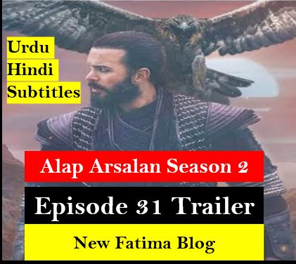 Alparslan season 2 Episode 31 Urdu and English Subtitles Trailer