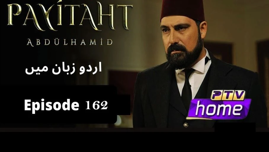 Recent,Sultan Abdul Hamid Episode 162 in urdu,Sultan Abdul Hamid,Sultan Abdul Hamid Episode 162 in urdu by PTV,