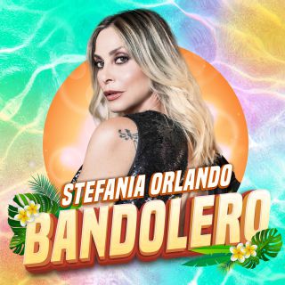 Stefania Orlando, nelle radio il nuovo singolo 'Bandolero'