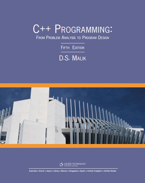 C-plus-plus-Programming-From-Problem-Analysis-to-Program-Design-by-D-S-Malik C-plus-plus-Programming-From-Problem-Analysis-to-Program-Design-by-D-S-Malik