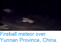 http://sciencythoughts.blogspot.co.uk/2017/10/fireball-meteor-over-yunnan-province.html