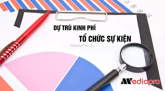 Những việc sẽ có trong bảng dự trù kinh phí tổ chức sự kiện