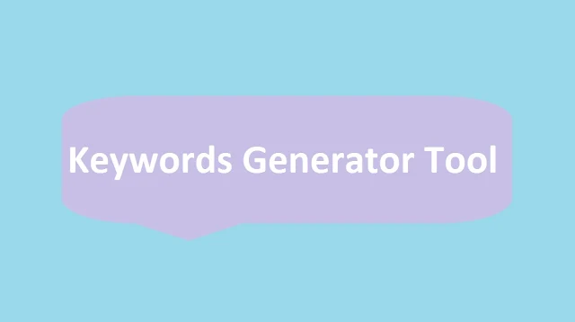 Blogger দিয়ে Keywords Generator Tool ওয়েবসাইট তৈরি করুন