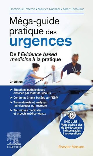 Méga-guide pratique des urgences: De l'Evidence based medicine à la pratique 