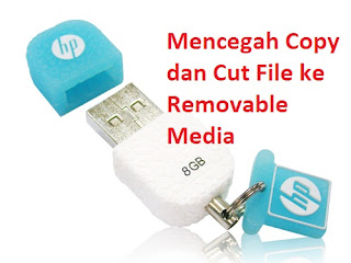 Mencegah Copy dan Cut File ke Removable Media