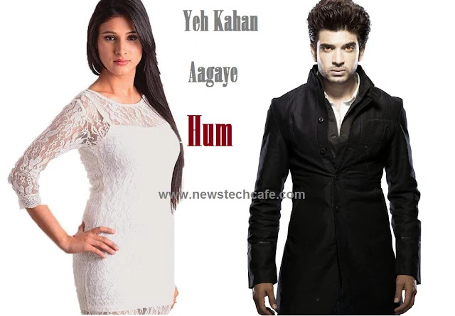 ‘Yeh Kahan Aagaye Hum’ &Tv Upcoming Show Wiki Story | StarCast | Promo | Timings | Pics 