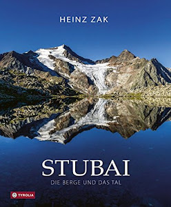 Stubai. Die Berge und das Tal