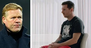 Koeman finally reveals his first conversation with Barcelona Captain Leo Messi: 'He was clear about his dissatisfaction'
