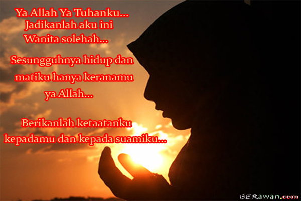  Ya  Allah  Ya  Tuhanku Jadikanlah Aku Ini Wanita Solehah 