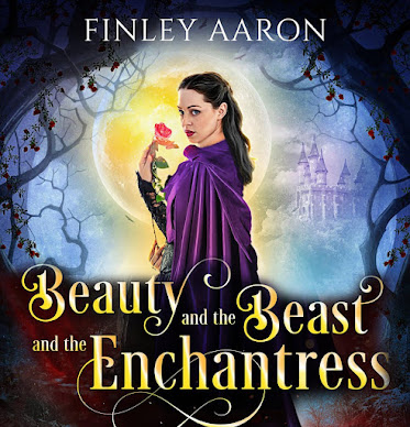 Beauty and the Beast and the Enchantress by Finely Aaron
