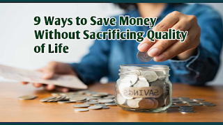 9 Ways to Save Money Without Sacrificing Quality of Life