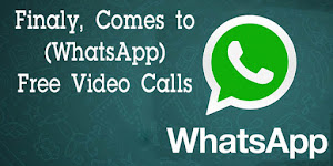 Finaly, Comes to WhatsApp Free Video Calls