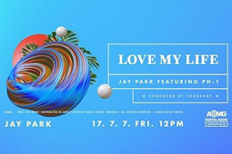 Jay Park Featuring Ph-1 `Love My Life` Single