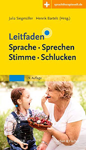 Leitfaden Sprache Sprechen Stimme Schlucken: Mit Zugang zur Medizinwelt