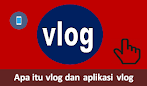 Apa Itu Vlog Dan Mengenal Aplikasi Vlog