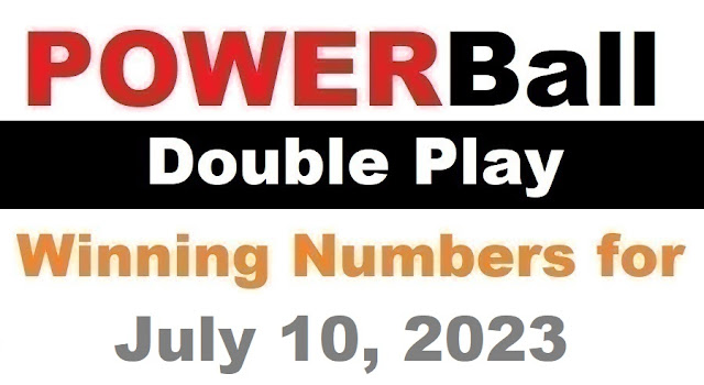PowerBall Double Play Winning Numbers for July 10, 2023