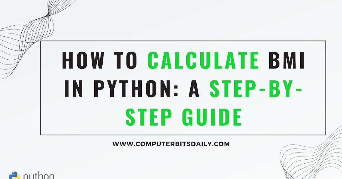 How to Calculate BMI in Python: A Step-by-Step Guide