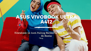 ASUS VivoBook Ultra A412 Bersama Rizky Febian dan Ria Ricis