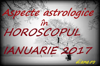 Horoscop ianuarie 2017