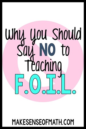 Why you should say no to teaching f.o.i.l. with a no symbol