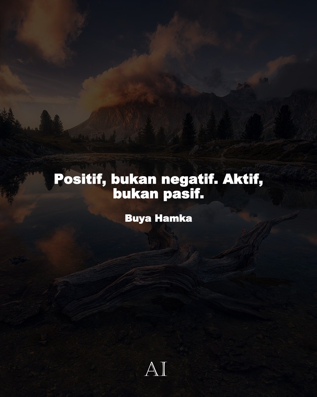 Wallpaper Kata Bijak Buya Hamka  (Positif, bukan negatif. Aktif, bukan pasif.)