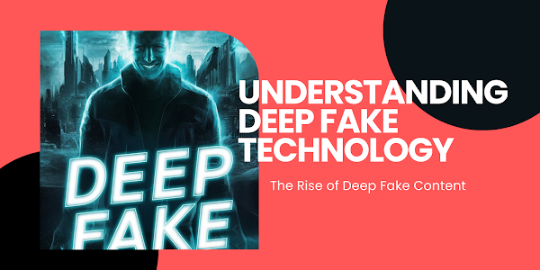Deep Fake Technology: Unveiling the Truth Behind Deep Fake Technology