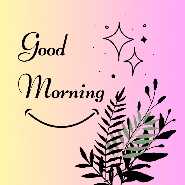 good morning, 101+Morning Messages| Good Morning Wishes| Good Morning Inspirational thoughts.
