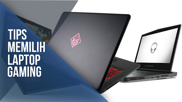 Tips Memilih Laptop Untuk Gaming Kualitas Bagus