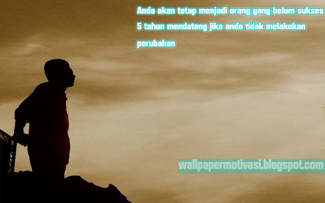 Wallpaper Motivasi: Berubah untuk menuju kesuksesan 