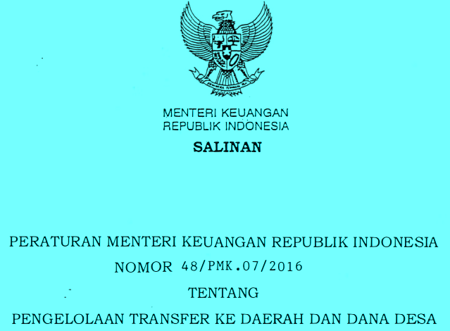 PMK NOMOR 48/PMK.07/2016 TENTANG PENGELOLAAN TRANSFER KE DAERAH DAN DANA DESA