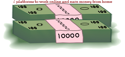  7 platforms to work online and earn money from home