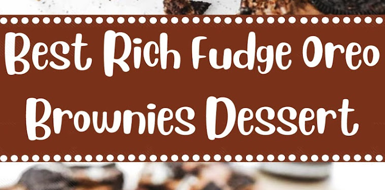 Best Rich Fudge Oreo Brownies Dessert Best Rich Fudge Oreo Brownies Dessert