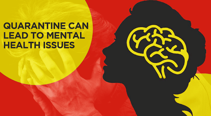 Quarantine can lead to mental health issues: How To Cope?