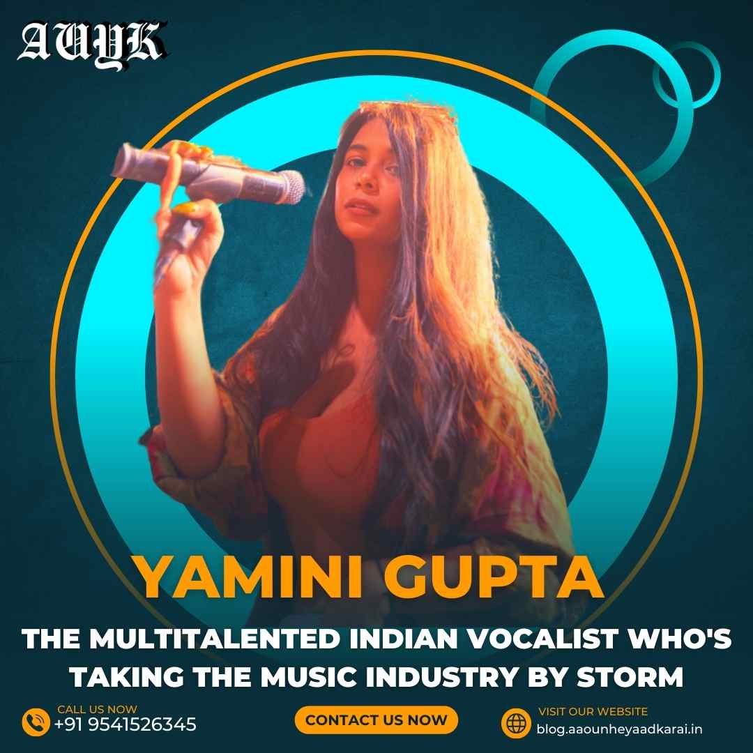 Yamini Gupta The Multitalented Indian Vocalist Who's Taking the Music Industry by Storm