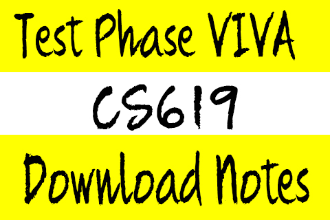 CS619 Test Phase Viva Preparation Full 