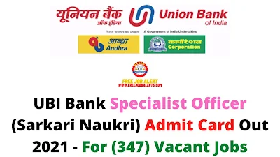 Sarkari Exam: UBI Bank Specialist Officer (Sarkari Naukri) Admit Card Out 2021 - For (347) Vacant Jobs