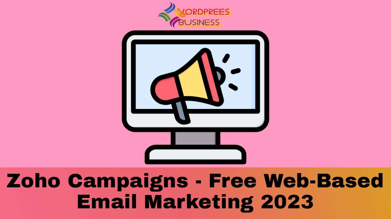 Zoho Campaigns - Free Web-Based Email Marketing 2023